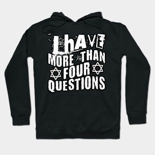 I Have More Than Four Questions Hoodie